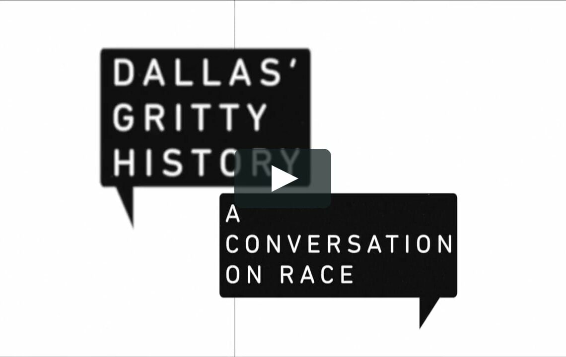 Dallas’ Gritty History: A Conversation on Race