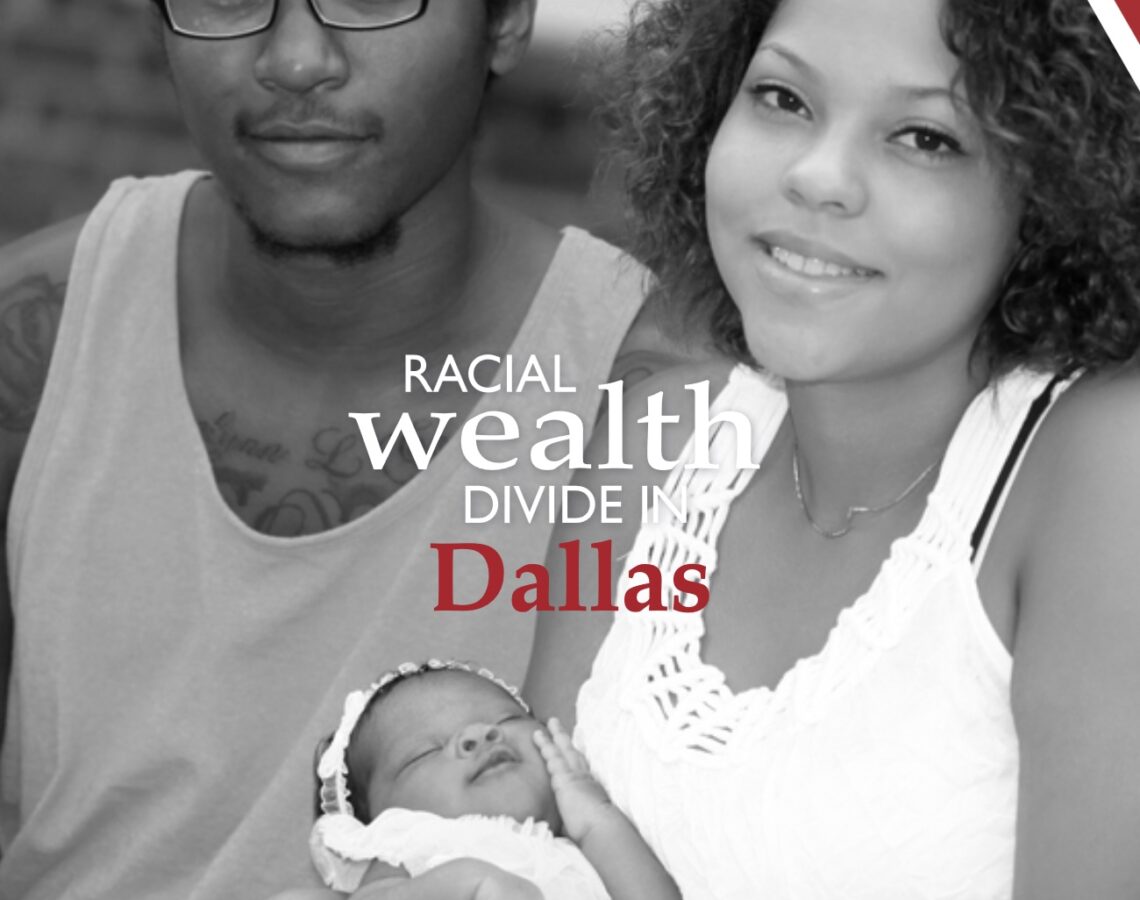 The Racial Wealth Divide in Dallas, TX